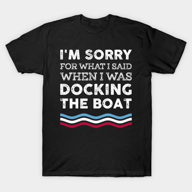 Vintage Docking The Boat Boater Lover Custome Gift T-Shirt by Pretr=ty